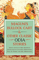 MAGUNI’S BULLOCK CART & OTHER CLASSIC ODIA STORIES