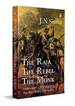 THE RAJA, THE REBEL, AND THE MONK